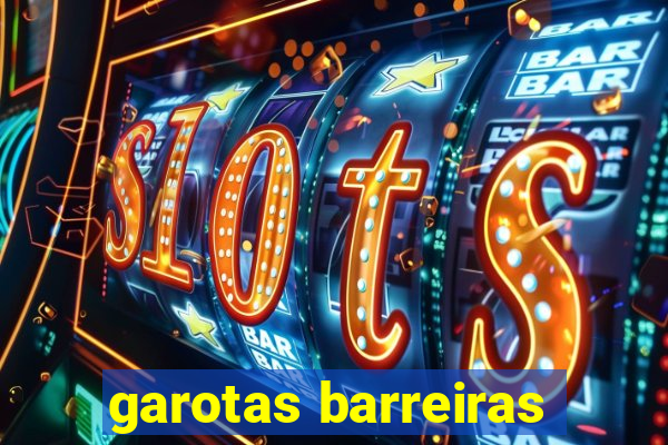 garotas barreiras